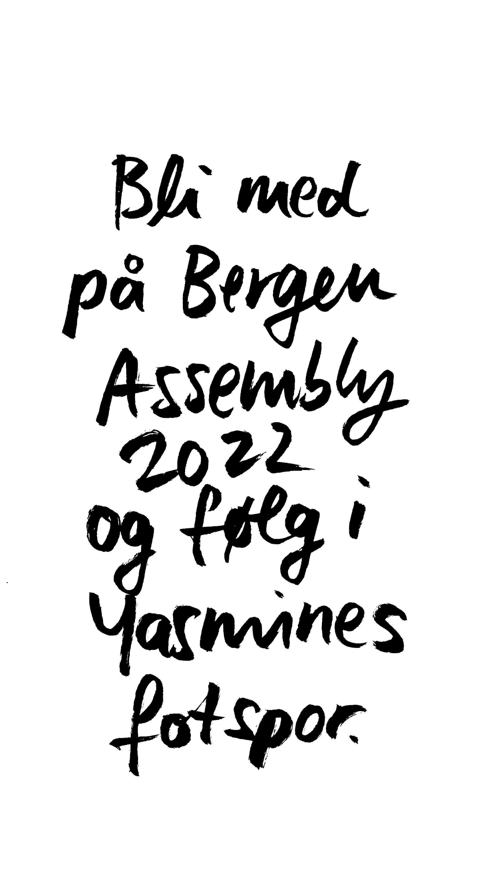 Handwritten text slide: Join Bergen Assembly 2022